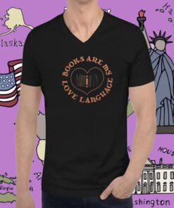 Books Are My Love Language Tee Shirt