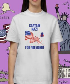 Captain Nazi For President Tee Shirt