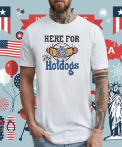 Chicago Cubs Here For The Hotdogs T-Shirt