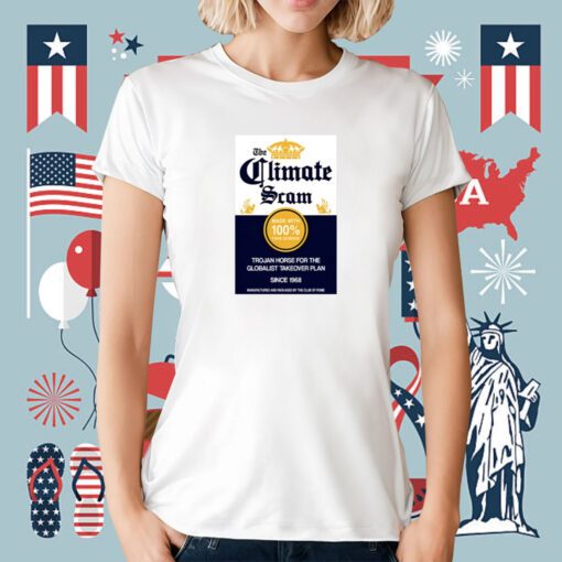 Climate Scam Trojan Horse For The Globalist Takeover Plan T-Shirt