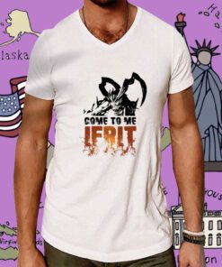 Come To Me Ifrit Tee Shirt