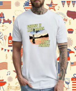 Cowboy Divorce Fishing Is Like Boobs I Like Fishing Tee Shirt