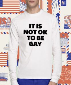 Daniel Charles Svoboda It Is Not Ok To Be Gay Tee Shirt