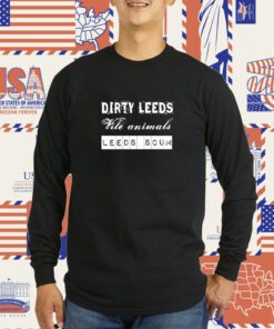 Dirty Leeds Vile Animals Leeds Scum Tee Shirt