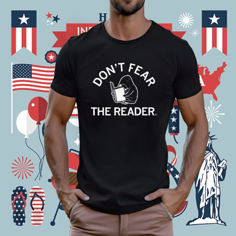 Don't Fear the Reader T-Shirt