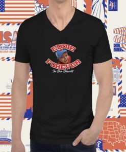 Eddie Forever In Our Hearts Tee Shirt