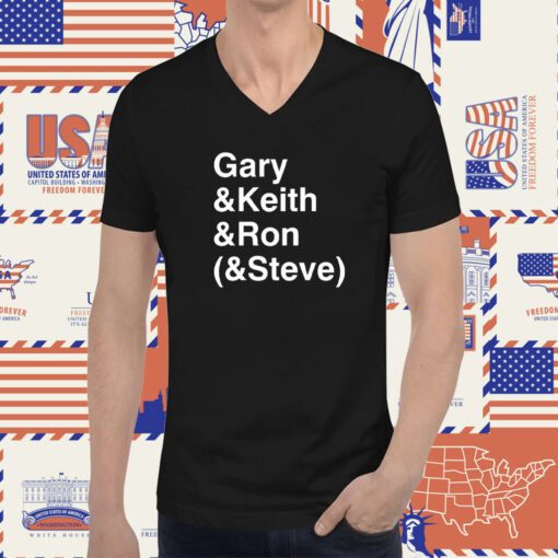 Gary Keith Ron Steve Tee Shirt