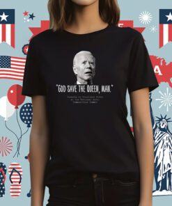 2024 God Save the Queen Man Biden T-Shirt