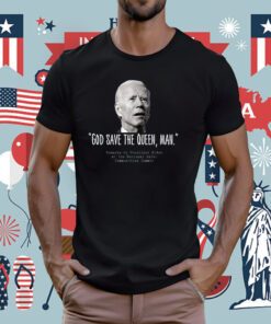 2024 God Save the Queen Man Biden T-Shirt