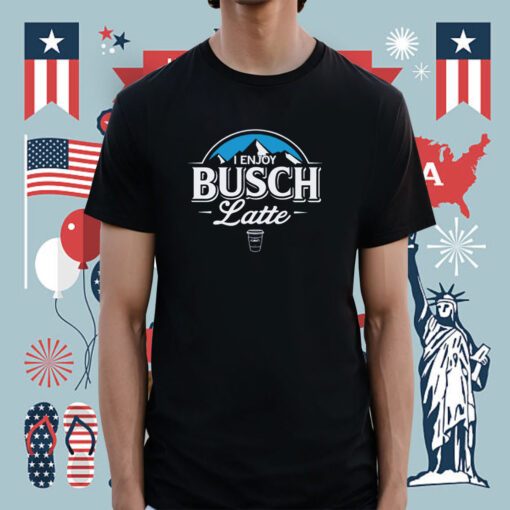 I Enjoy Busch Latte Gift Shirts