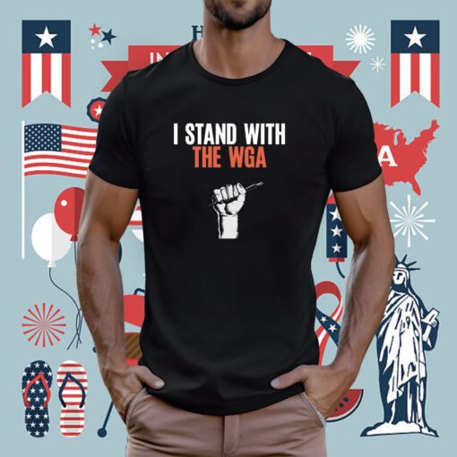 I Stand With The WGA Strong Tee Shirt