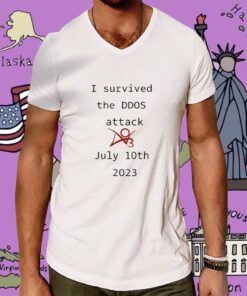 I Survived The Ddos Attack July 10Th 2023 Tee Shirt