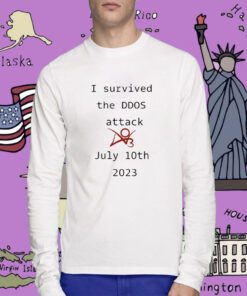 I Survived The Ddos Attack July 10Th 2023 Tee Shirt