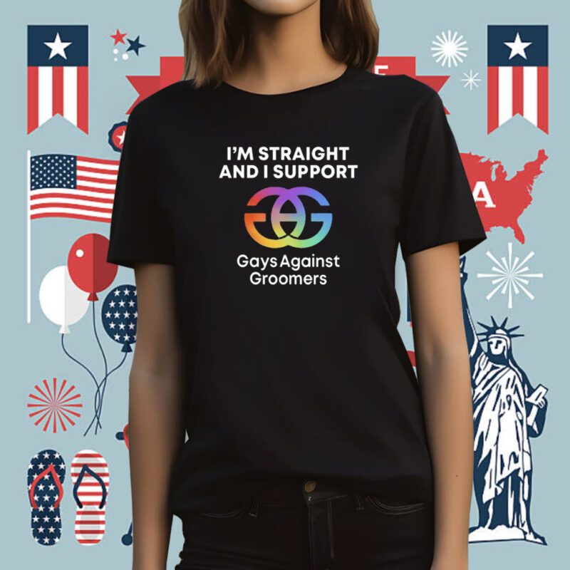 I'm Straight And Support Gays Against Groomers New T-Shirt