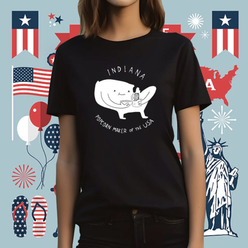 Indiana Popcorn Maker Of The Usa Tee Shirt