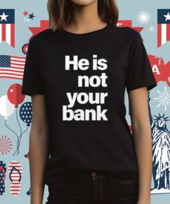 Israel Adesanya He is Not Your Bank Tee Shirt