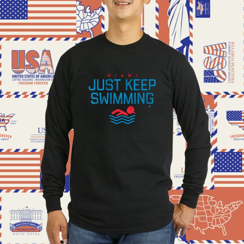 Just Keep Swimming Miami Baseball Tee Shirt