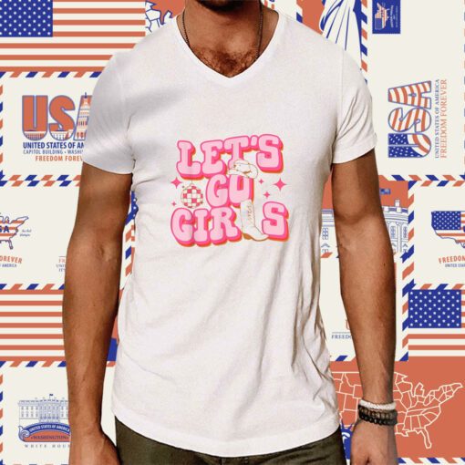 Let's Go Girls Cowgirl Hat Cowboy Boots Bachelorette Party Tee Shirt