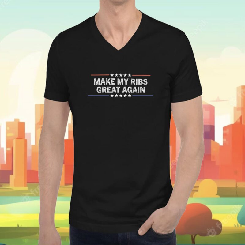 Make My Ribs Great Again T-Shirt