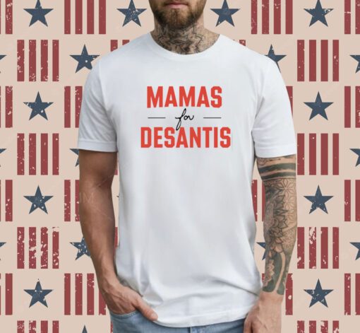 Mama's For Desantis T-Shirt