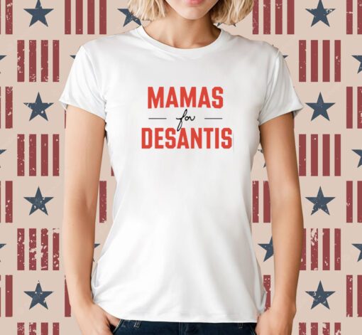 Mama's For Desantis T-Shirt