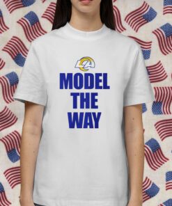 2023 Model The Way Los Angeles Rams TShirt