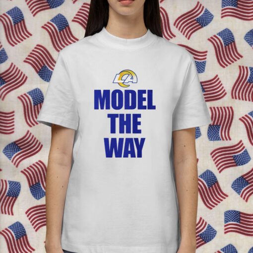 2023 Model The Way Los Angeles Rams TShirt