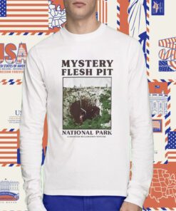 Mystery Flesh Pit National Park Merch Souvenir Tee Shirt