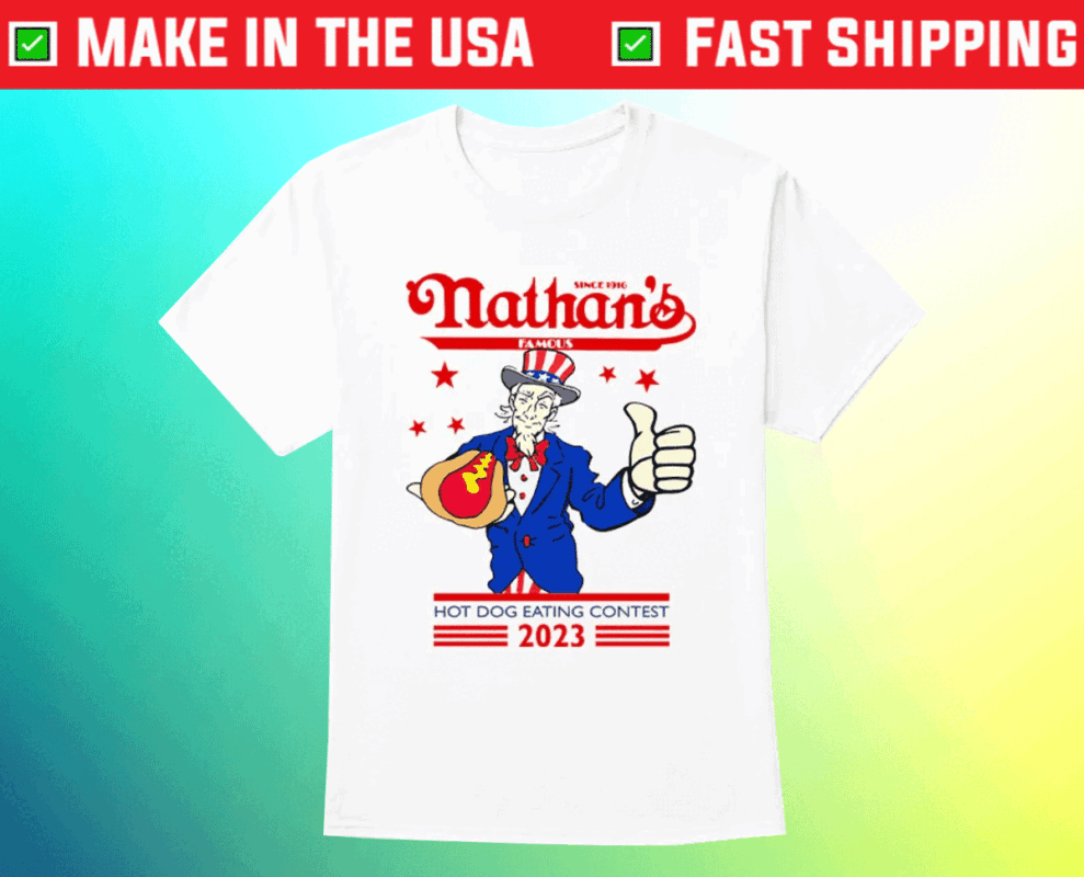 Nathan’s Hot Dog Since 1916 Nathan’s Famous Hot Dog Eating Contest 2023 Tee Shirt