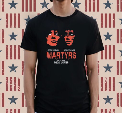 Papa Meat Mylene Jampanoi Morjana Alaoui Martyrs Un Film De Pascal Laguier T-Shirt