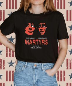 Papa Meat Mylene Jampanoi Morjana Alaoui Martyrs Un Film De Pascal Laguier T-Shirt