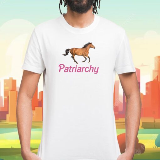 Patriarchy Horse Tee Shirt