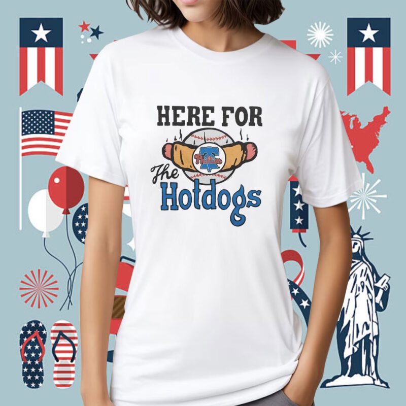 Philadelphia Phillies Here For The Hotdogs Tee Shirt