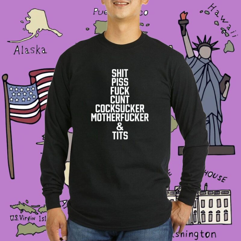 Piss Fuck Cunt Cocksucker Motherfucker And Tits Tee Shirt