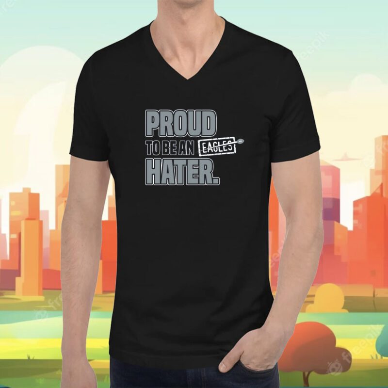 Proud To Be an Eagles Hater Dallas Football Tee Shirt