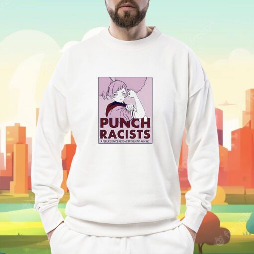 Punch Racists A Public Service Message From Gund Arm Inc Tee Shirt