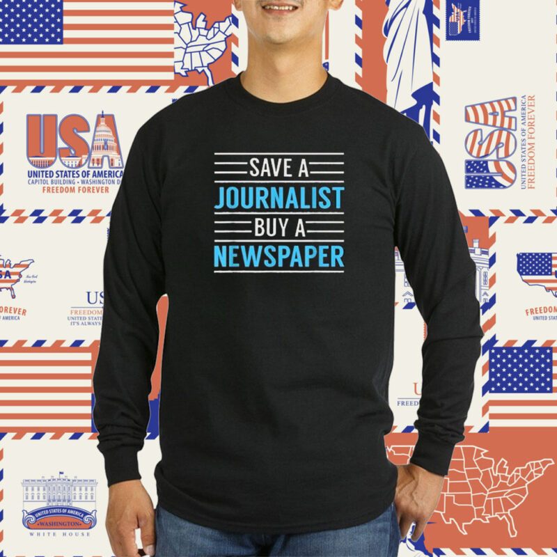 Redlands Save A Journalist Buy A Newspaper Tee Shirt