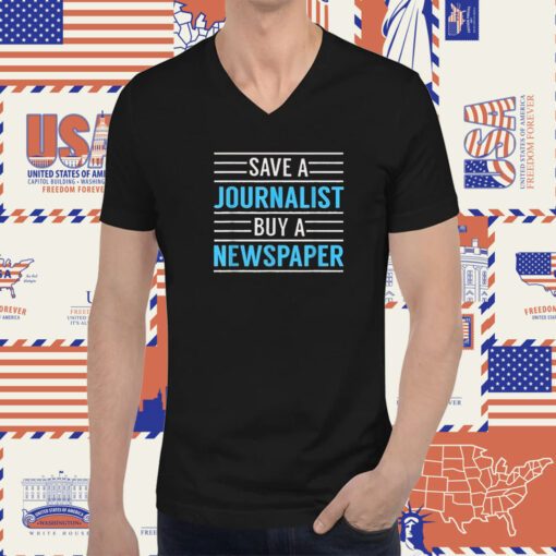 Redlands Save A Journalist Buy A Newspaper Tee Shirt