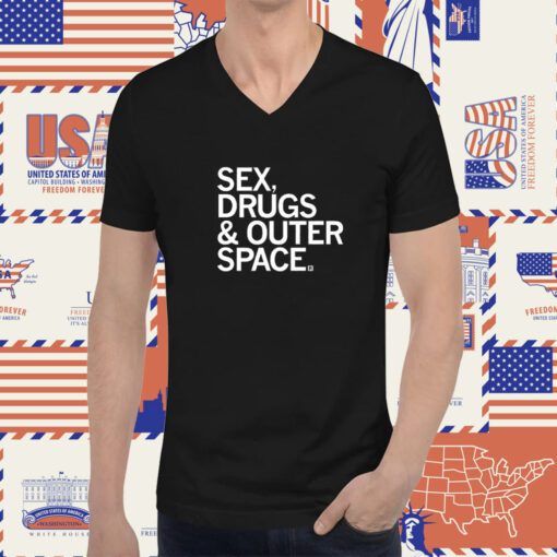 Sex, Drugs & Outer Space Tee Shirt