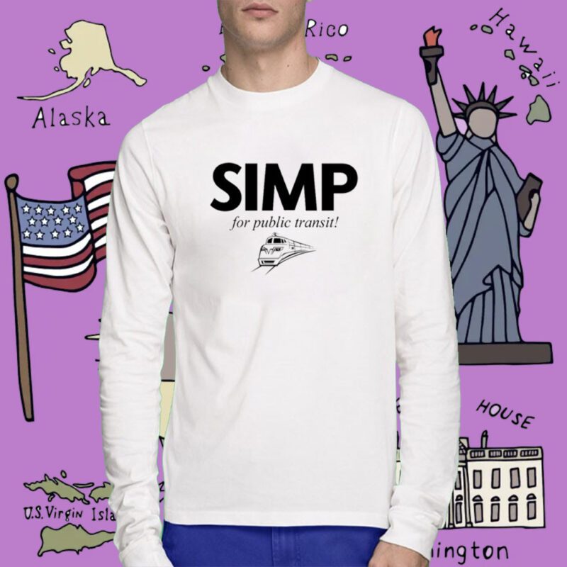 Simp For Public Transit T-Shirt