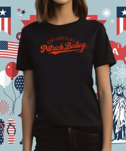 Somebody Named Patrick Bailey Tee Shirt