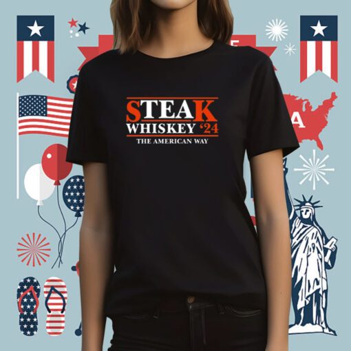 Steak Wgiskey 24 The American Way T-Shirt