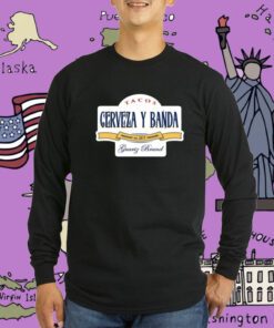 Tacos Cerveza Y banda Tee Shirt