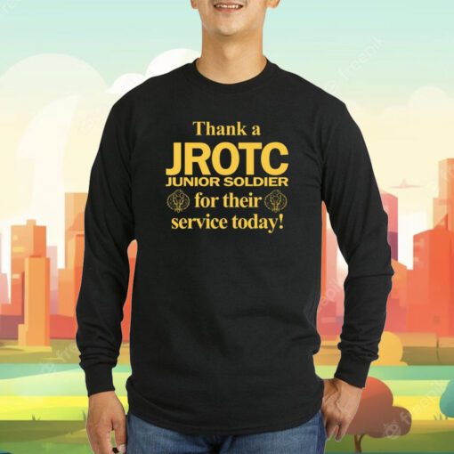 Thank A Jrotc Junior Soldier For Their Service Today Tee Shirt