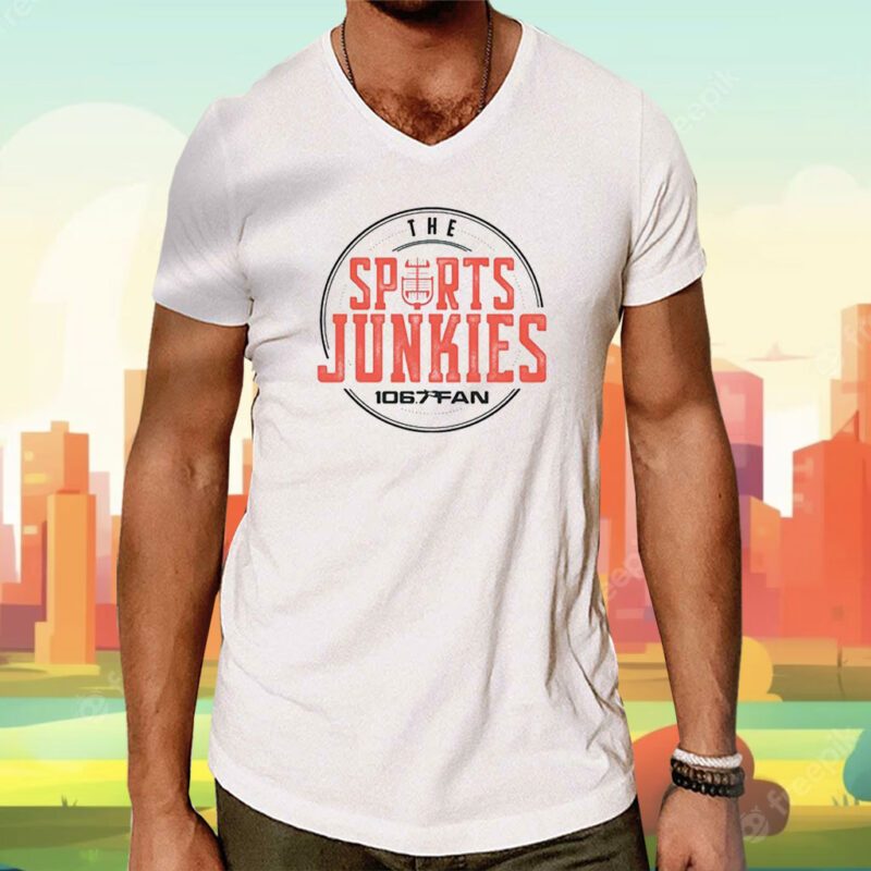 The Sports Junkies 1067 The Fan Shirts