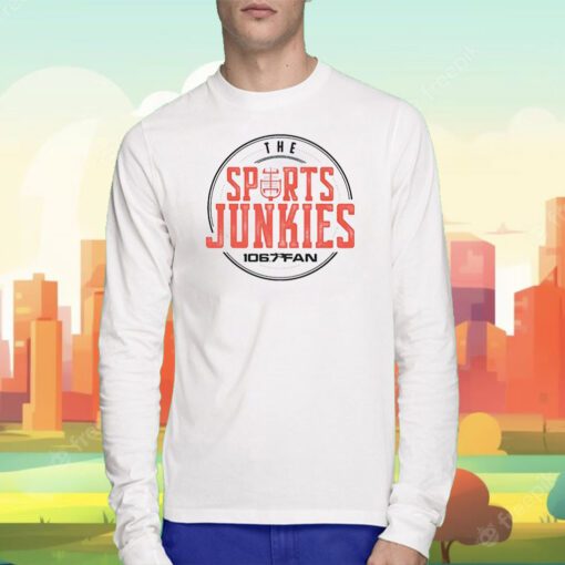 The Sports Junkies 1067 The Fan Shirts