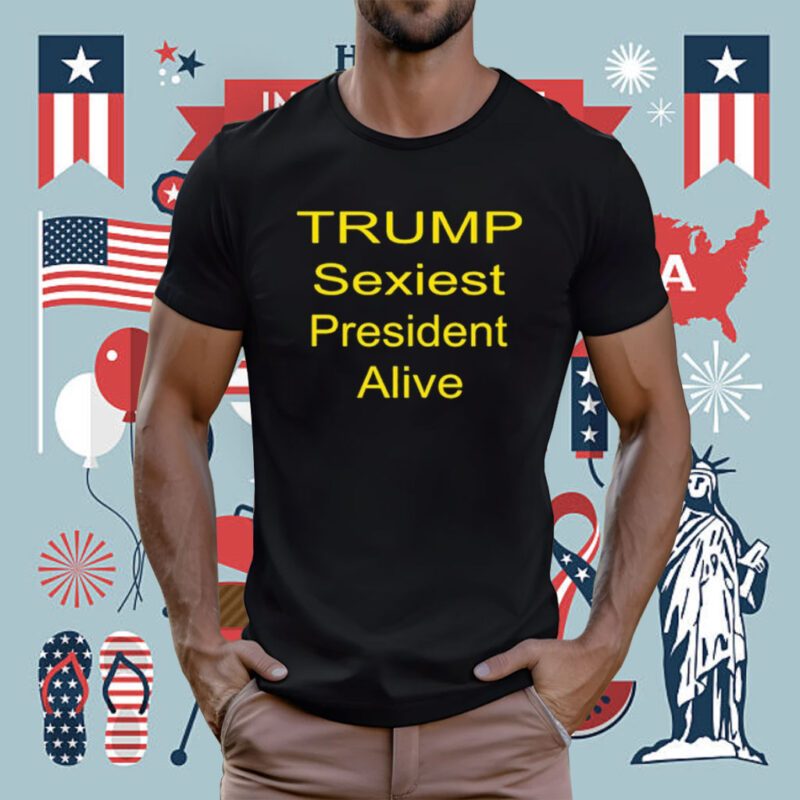 2023 Trump Sexiest President Alive T-Shirt