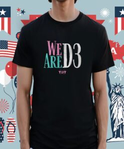 We Are D3 TBT Tee Shirt