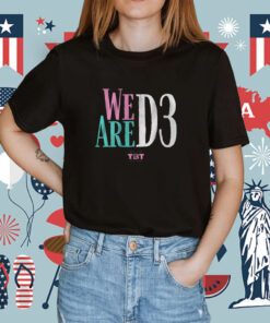 We Are D3 TBT Tee Shirt