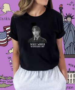 What Would Wednesday Do Shirt